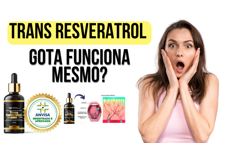 Trans Resveratrol Gota Funciona? Review Completa com Benefícios, Efeitos e Onde Comprar com Desconto